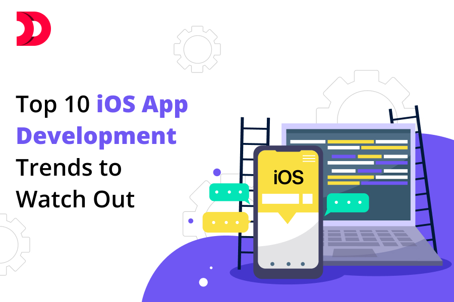 Top 10 iOS App Development Trends to Watch Out in 2025
