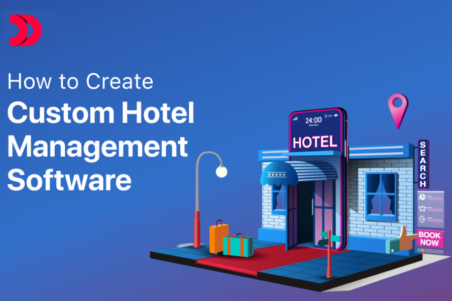 How to Create Custom Hotel Management Software