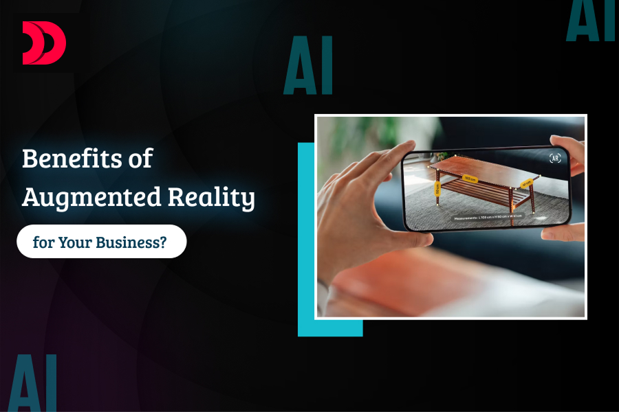 Benefits of Augmented Reality for Your Business