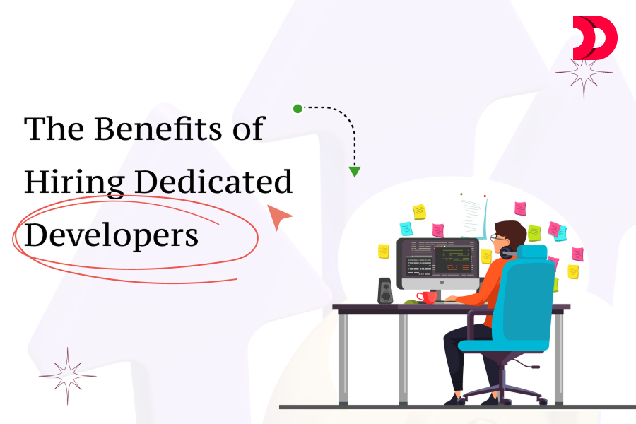 The Benefits of Hiring Dedicated Developers